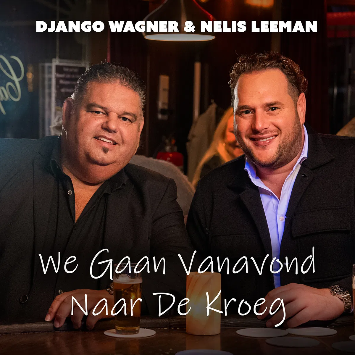 Django Wagner, Nelis Leeman - We Gaan Vanavond Naar De Kroeg