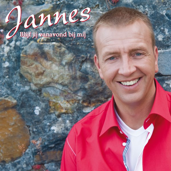 Jannes - Blijf Jij Vanavond Bij Mij